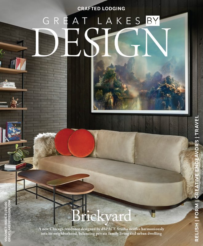 Great Lakes By Design Magazine: Crafted Lodging, Volume 7, Issue 3